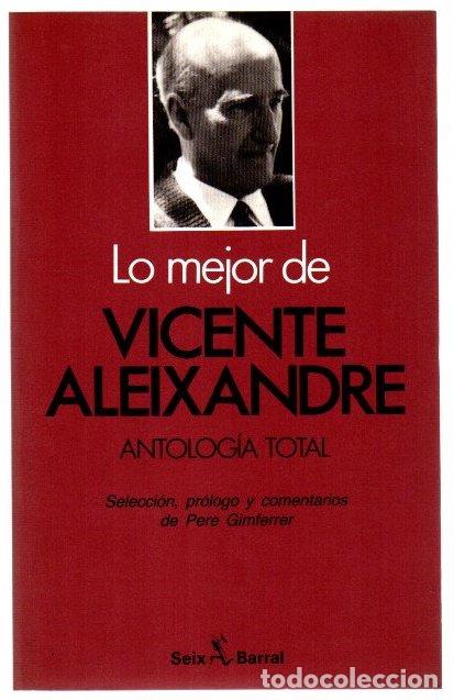 B&uuml;cher: Lo mejor de Vicente Aleixandre. Antolog&iacute;a total - NO CONSTA AUTOR