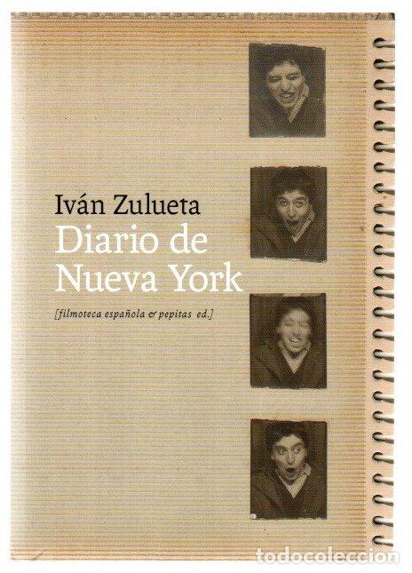 Libros: Diario de Nueva York (Primer viaje, 1964) - Zulueta, Iv&aacute;n