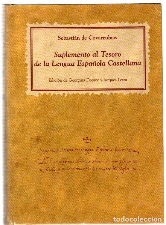 Libros: Suplemento al Tesoro de la lengua espa&ntilde;ola castellana - Covarrubias, Sebasti&aacute;n de