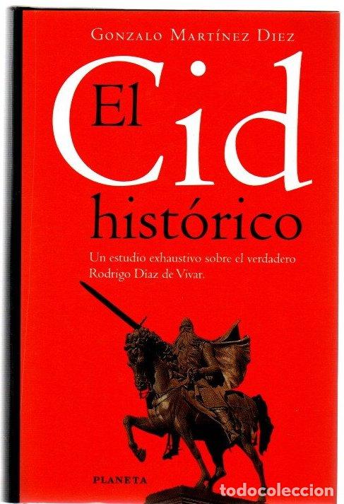 Libros: El Cid hist&oacute;rico. Un estudio exhaustivo sobre el verdadero Rodrigo D&iacute;az de Vivar - Mart&iacute;nez Diez, Go