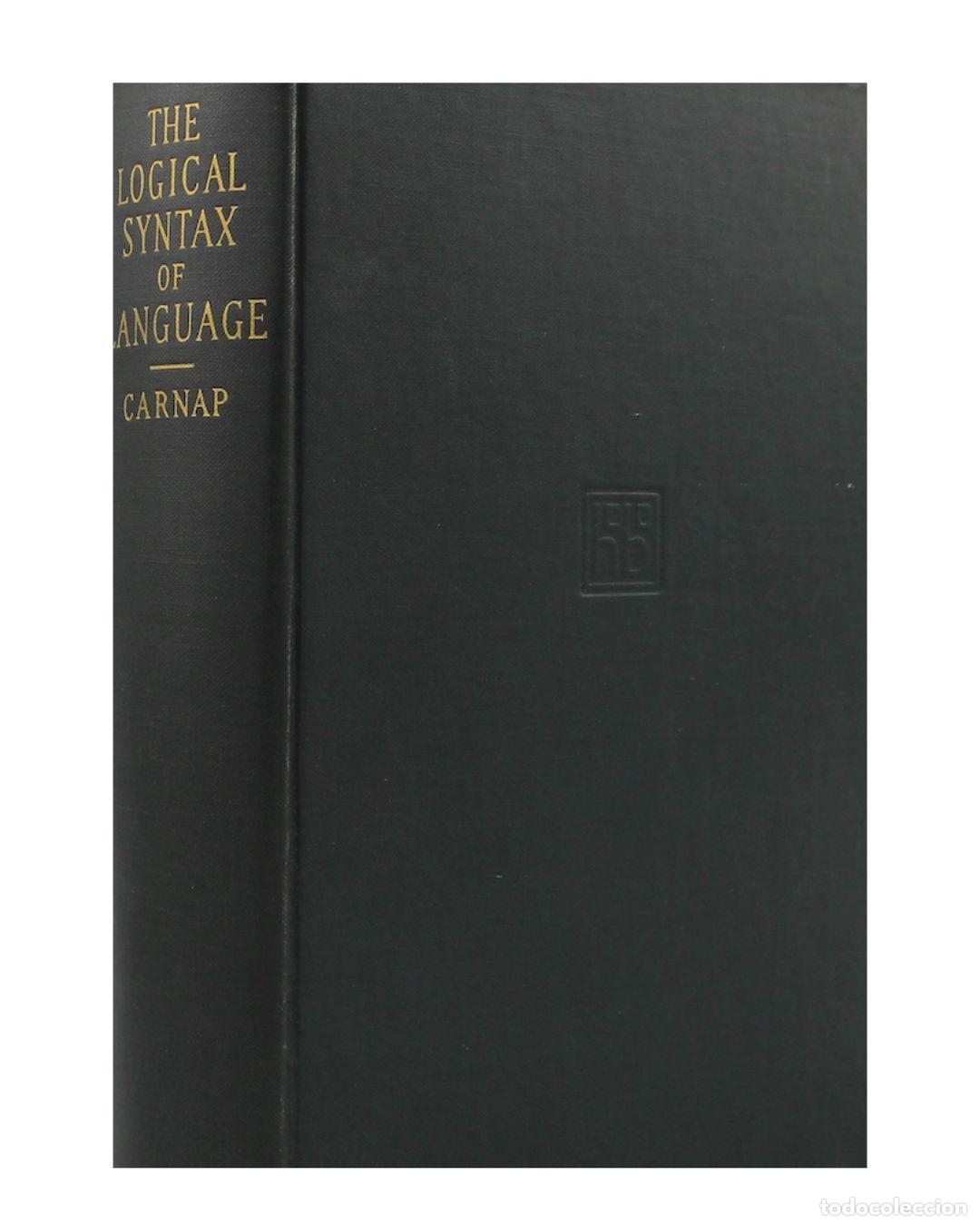The Logical Syntax of Language - Carnap, Rudolf.