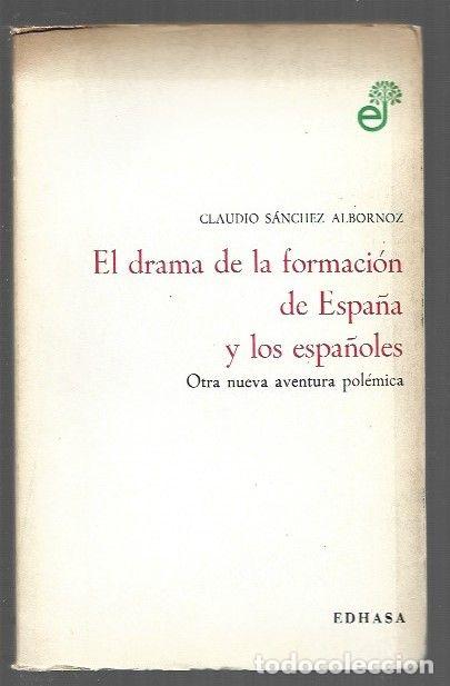 B&uuml;cher: DRAMA DE LA FORMACION DE ESPA&Ntilde;A Y LOS ESPA&Ntilde;OLES - EL. OTRA NUEVA AVENTURA POLEMICA - SANCHEZ ALBORNO
