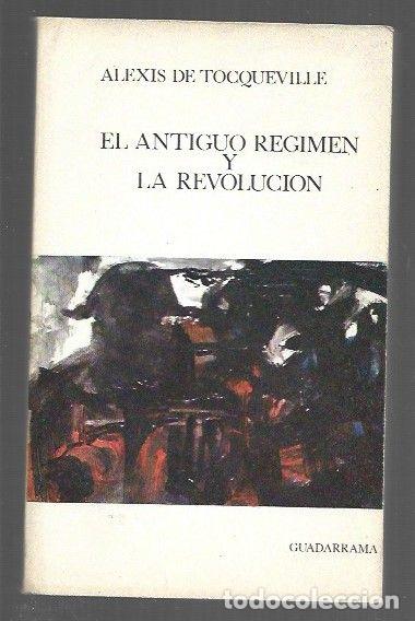 Libros: ANTIGUO REGIMEN Y LA REVOLUCION - EL - TOCQUEVILLE, ALEXIS DE - Foto 1