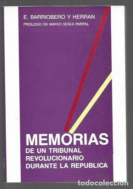 Livros em segunda m&atilde;o: MEMORIAS DE UN TRIBUNAL REVOLUCIONARIO DURANTE LA REPUBLICA - E. BARRIOBERO Y HERRAN