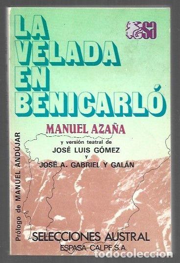 Libri di seconda mano: VELADA EN BENICARLO - LA - AZA&Ntilde;A, MANUEL (VERSION TEATRAL DE JOSE LUIS GOMEZ Y JOSE A. GABRIEL Y GAL