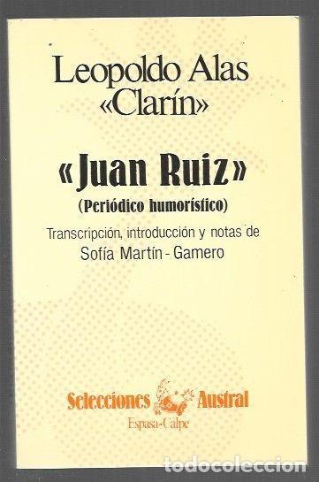 Libros: JUAN RUIZ (PERIODICO HUMORISTICO) - CLARIN, LEOPOLDO ALAS