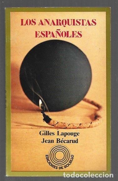 B&uuml;cher: ANARQUISTAS ESPA&Ntilde;OLES - LOS - LAPOUGE, GILLES Y JEAN BECARUD