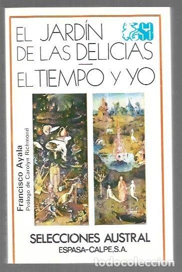 Libri di seconda mano: JARDIN DE LAS DELICIAS - EL / EL TIEMPO Y YO - AYALA, FRANCISCO