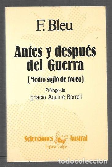 books: ANTES Y DESPUES DEL GUERRA (MEDIO SIGLO DE TOREO) - F. BLEU