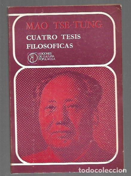 Libri di seconda mano: CUATRO TESIS FILOSOFICAS - MAO TSE-TUNG