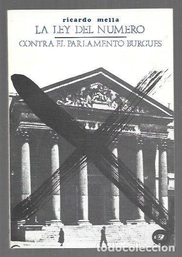 books: CONTRA EL PARLAMENTO BURGUES: LA LEY DEL NUMERO - MELLA, RICARDO
