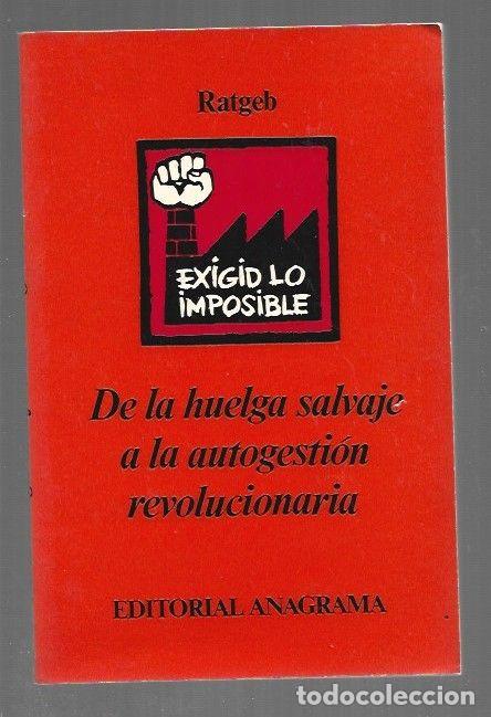 Libri di seconda mano: DE LA HUELGA SALVAJE A LA AUTOGESTION REVOLUCIONARIA - RATGEB