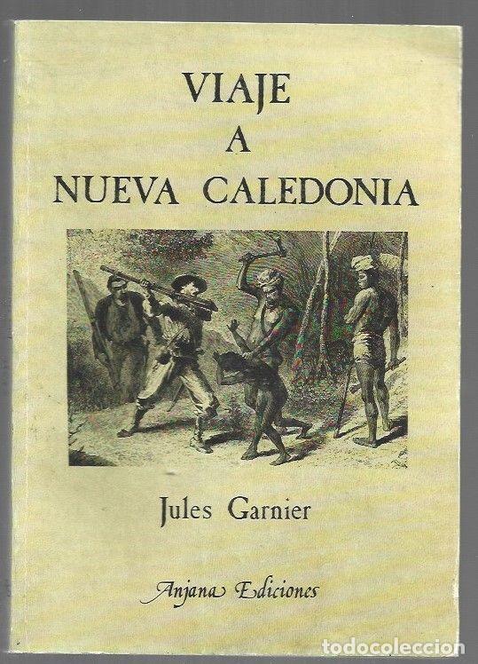 Livres: VIAJE A NUEVA CALEDONIA - GARNIER, JULES