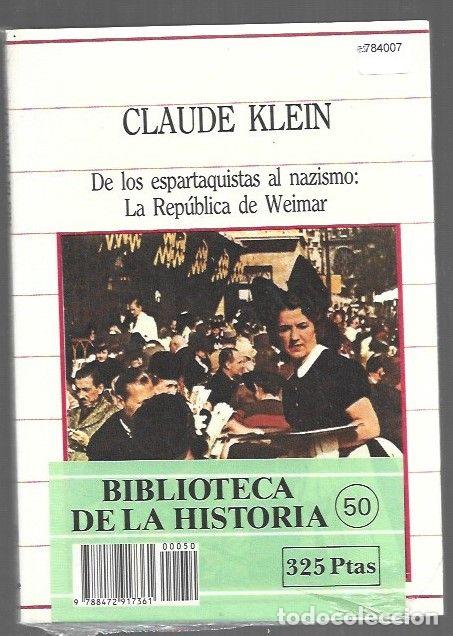 B&uuml;cher: DE LOS ESPARTAQUISTAS AL NAZISMO: LA REPUBLICA DE WEIMAR - KLEIN, CLAUDE