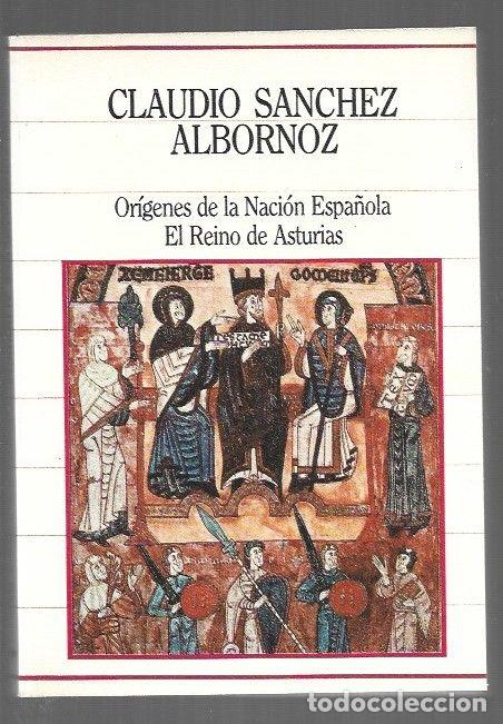 B&uuml;cher: ORIGENES DE LA NACION ESPA&Ntilde;OLA. EL REINO DE ASTURIAS. ESTUDIOS CRITICOS SOBRE LA HISTORIA DEL REINO