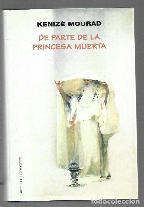 Livros em segunda m&atilde;o: DE PARTE DE LA PRINCESA MUERTA - MOURAD, KENIZE