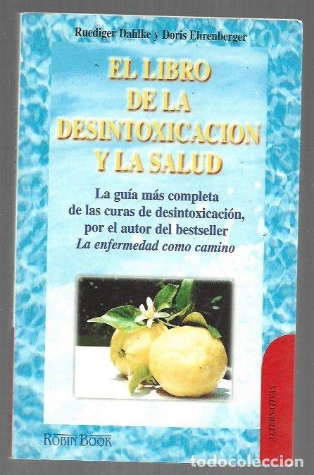 B&uuml;cher: LIBRO DE LA DESINTOXICACION Y LA SALUD - EL - DAHLKE, RUEDIGER Y DORIS EHRENBERGER