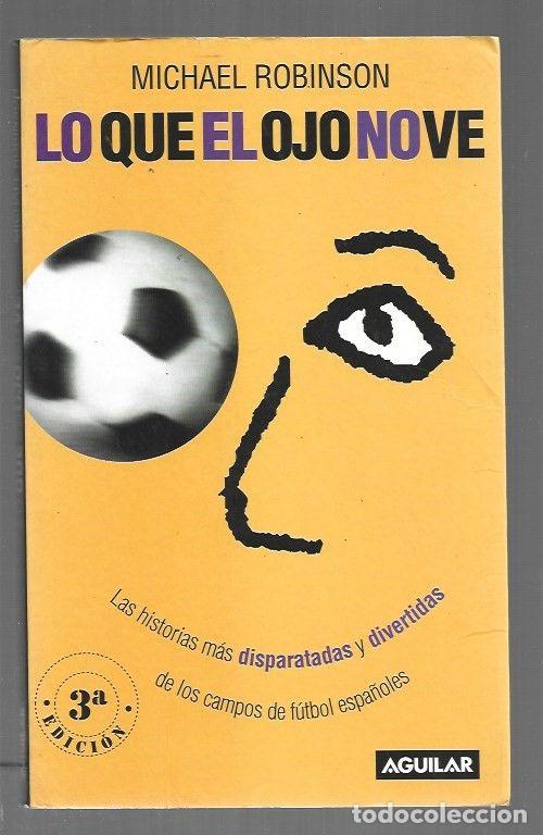 Libros: LO QUE EL OJO NO VE - ROBINSON, MICHAEL - Foto 1