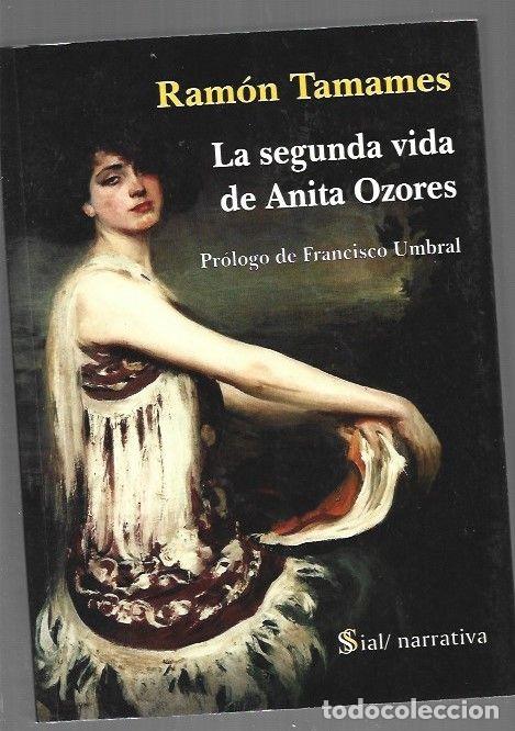 Libros: SEGUNDA VIDA DE ANITA OZORES - LA - TAMAMES, RAMON