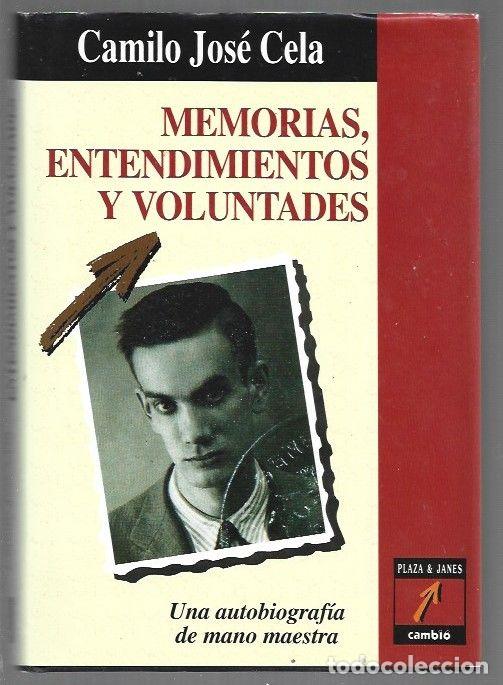 Libros: MEMORIAS, ENTENDIMIENTOS Y VOLUNTADES - CELA, CAMILO JOSE