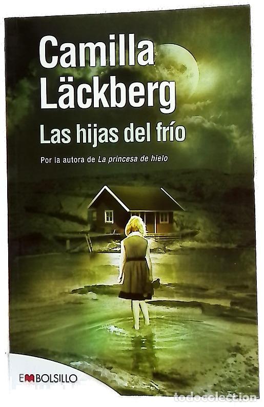 Libros: Las hijas del fr&iacute;o - L&auml;ckberg, Camilla