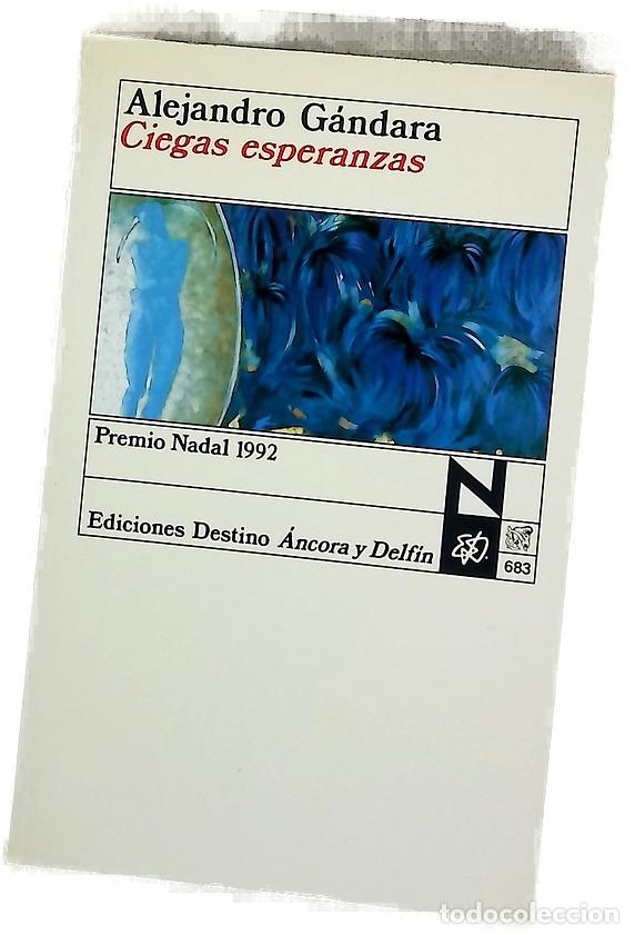 Libros: Ciegas esperanzas - G&aacute;ndara, Alejandro
