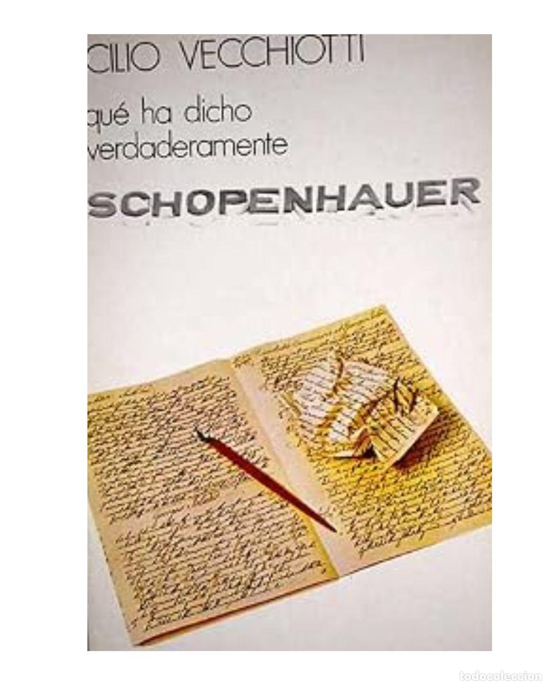 Libros: Qu&eacute; ha dicho verdaderamente Schopenhauer - Vecchiotti, Icilio