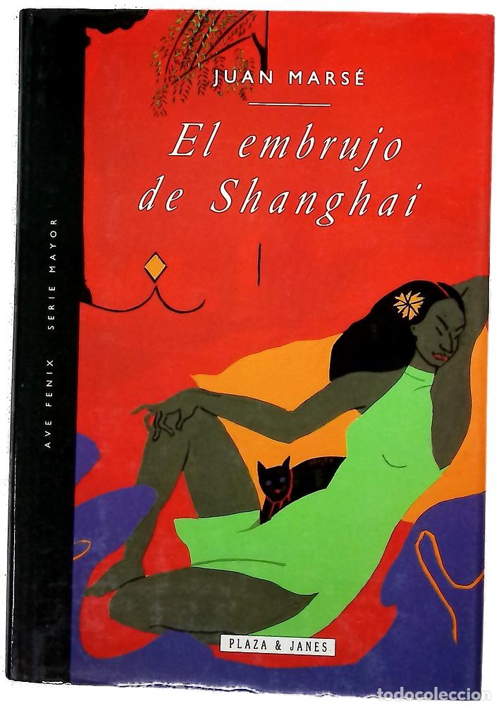 Libros: El embrujo de Shanghai - Mars&eacute;, Juan