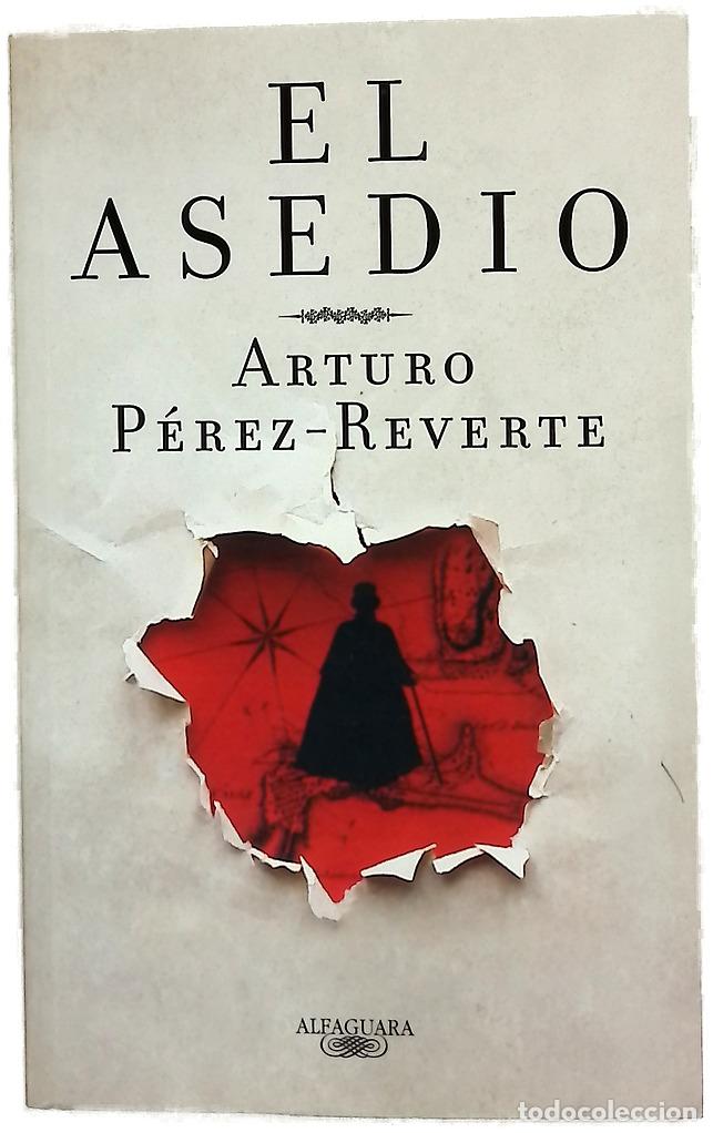 Libros: El asedio - P&eacute;rez-Reverte, Arturo