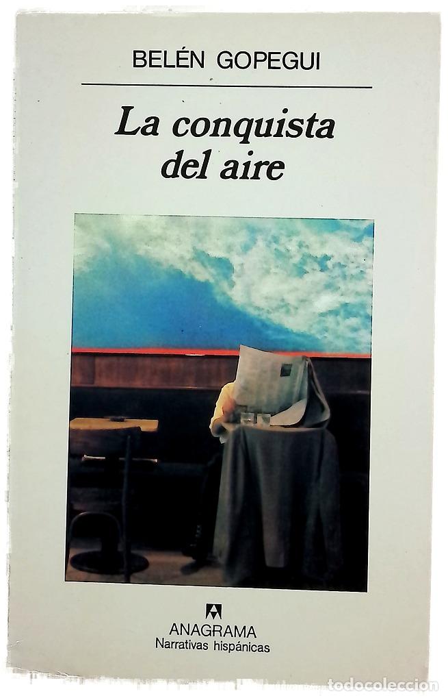 Libros: La conquista del aire - Gopegui, Bel&eacute;n