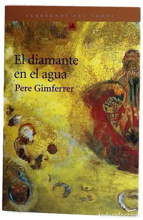 Livres: El diamante en el agua - Gimferrer, Pere