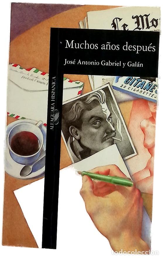 Libros: Muchos a&ntilde;os despu&eacute;s - Gabriel y Gal&aacute;n, Jos&eacute; Antonio
