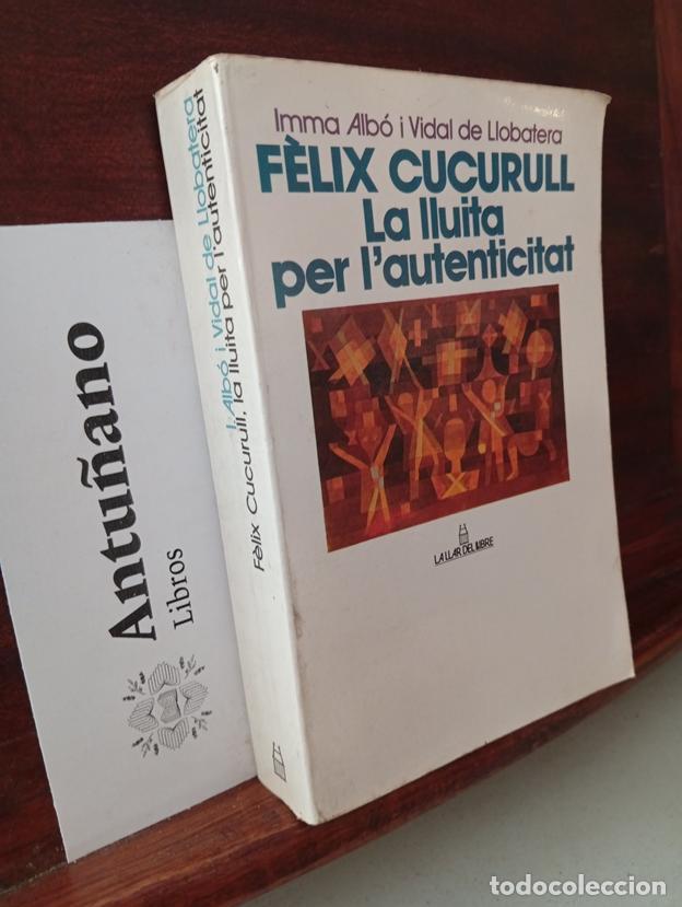 Libros: F&eacute;lix Cucurull La lluita per l'autenticitat