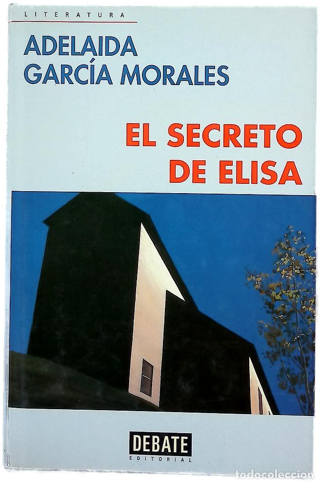 Libros: El secreto de Elisa - Garc&iacute;a Morales, Adelaida