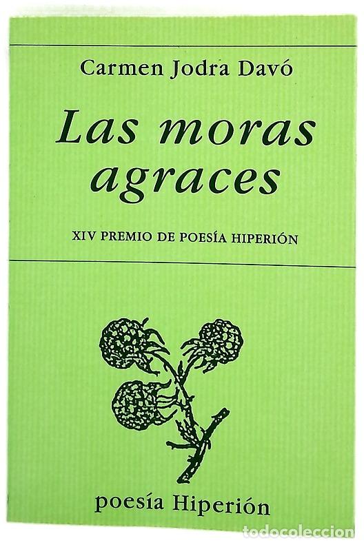 Libros: Las moras agraces - Jodra Dav&oacute;, Carmen