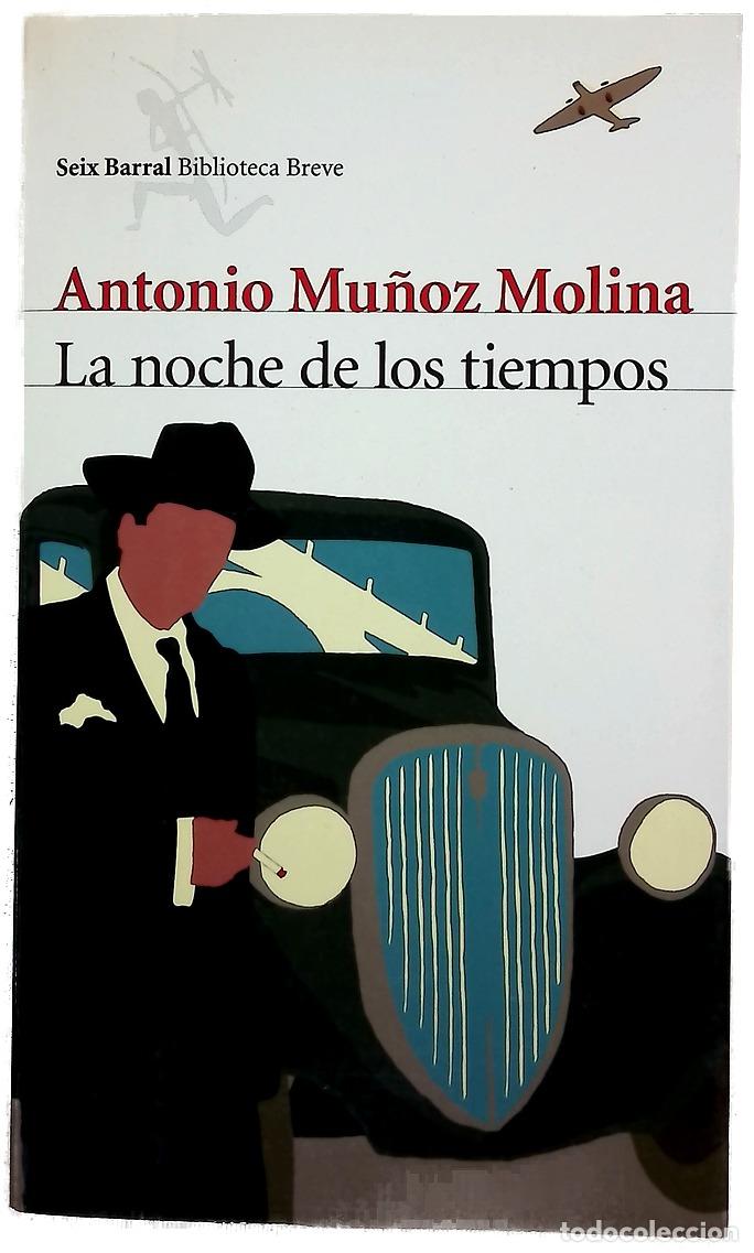 Libros: La noche de los tiempos - Mu&ntilde;oz Molina, Antonio