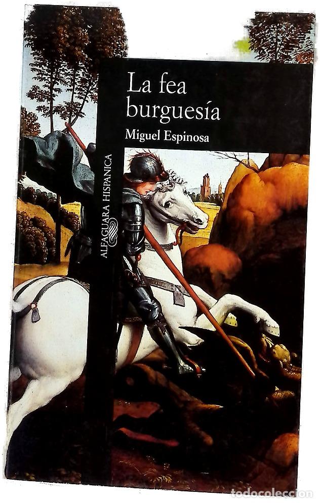 Libros: La fea burguesía - Miguel Espinosa