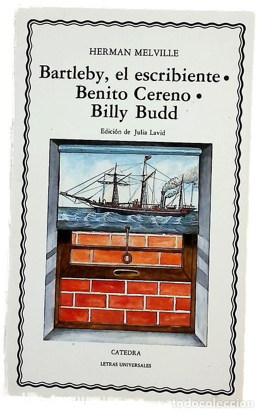 books: Bartleby, el escribiente Benito Cereno ; Billy Budd