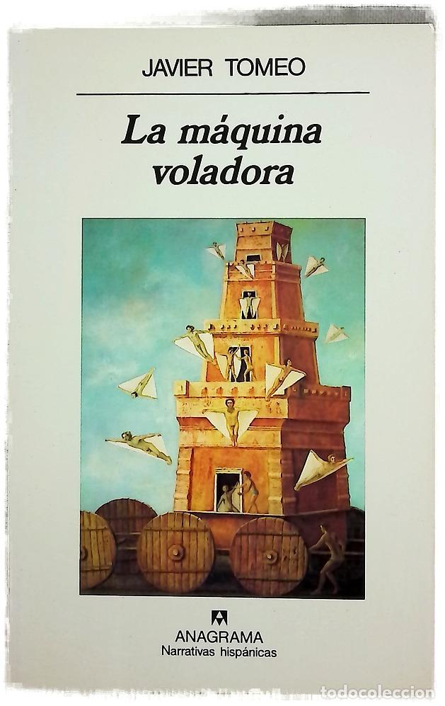 Libros: La m&aacute;quina voladora - Tomeo, Javier