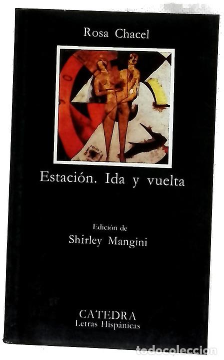 Libros: Estaci&oacute;n, Ida y vuelta - Chacel, Rosa; Mangini Gonz&aacute;lez, Shirley