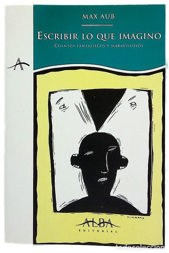 Libros: Escribir lo que imagino cuentos fant&aacute;sticos y maravillosos