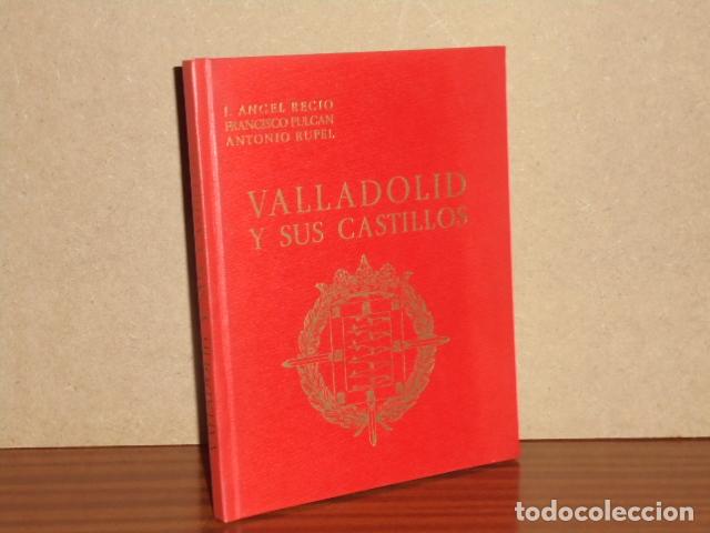 books: VALLADOLID Y SUS CASTILLOS - VV. AA. - Recio - Pulc&aacute;n - Rupel