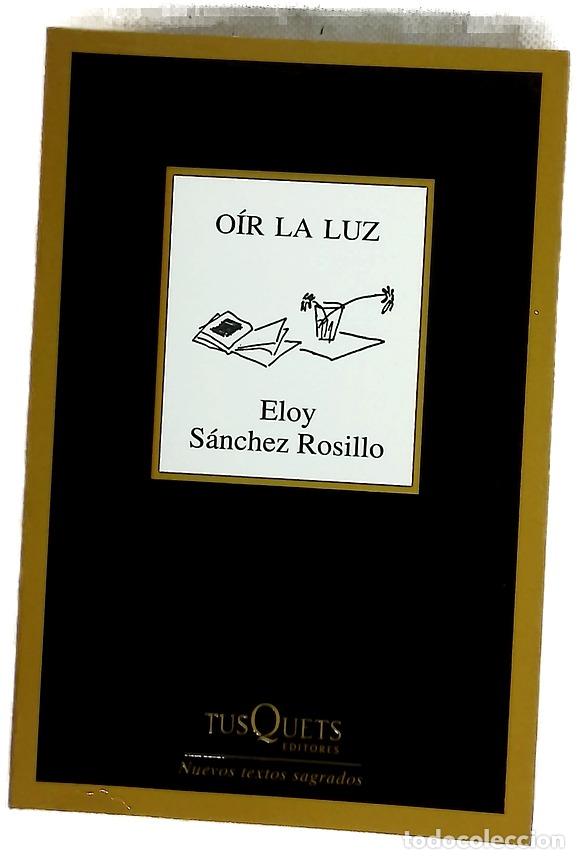 Libros: O&iacute;r la luz - S&aacute;nchez Rosillo, Eloy