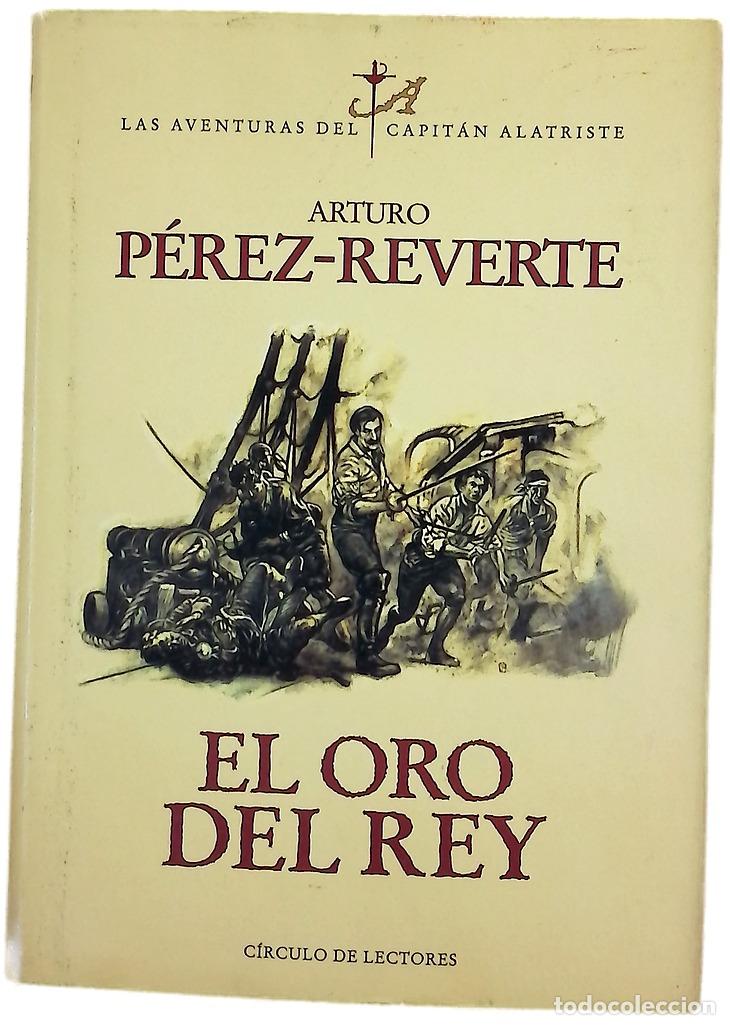 Libros: El oro del rey - P&eacute;rez-Reverte, Arturo