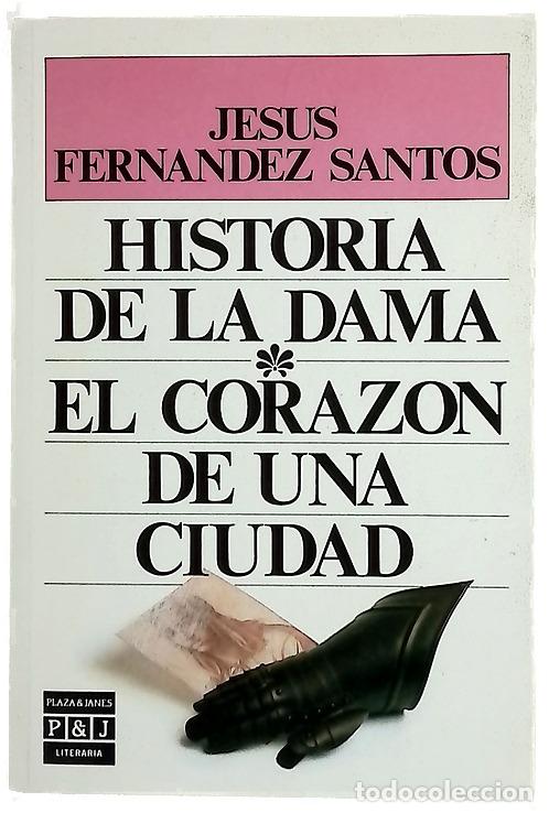 Libros: Historia de la dama ; El coraz&oacute;n de una ciudad