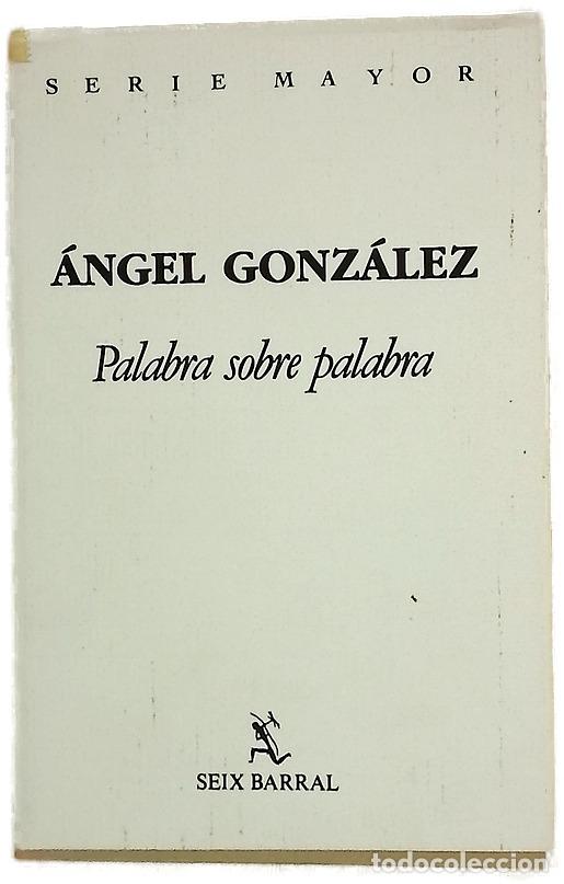 Libros: Palabra sobre palabra - Gonz&aacute;lez, &Aacute;ngel