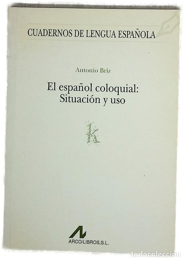 Libros: El espa&ntilde;ol coloquial situaci&oacute;n y uso