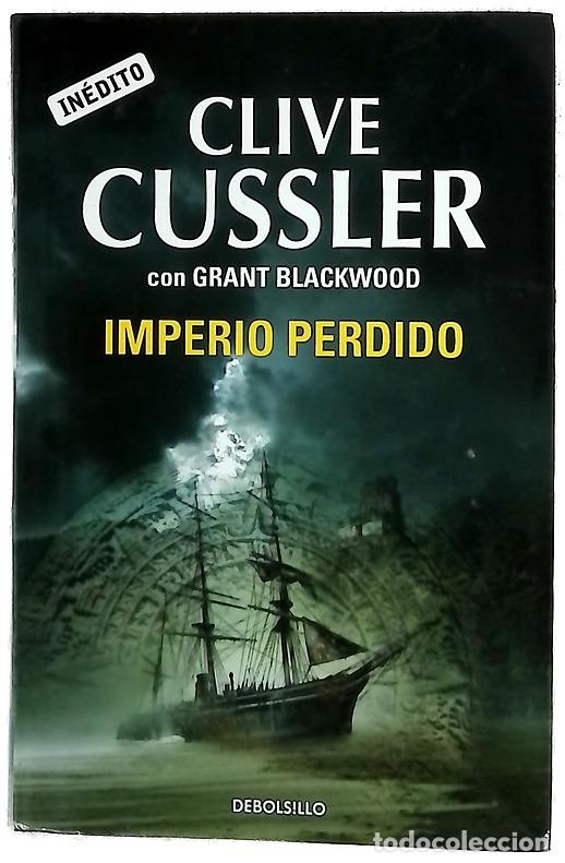 Libros: Imperio perdido - Cussler, Clive; Blackwood, Grant; G&oacute;mez Calvo, Ignacio