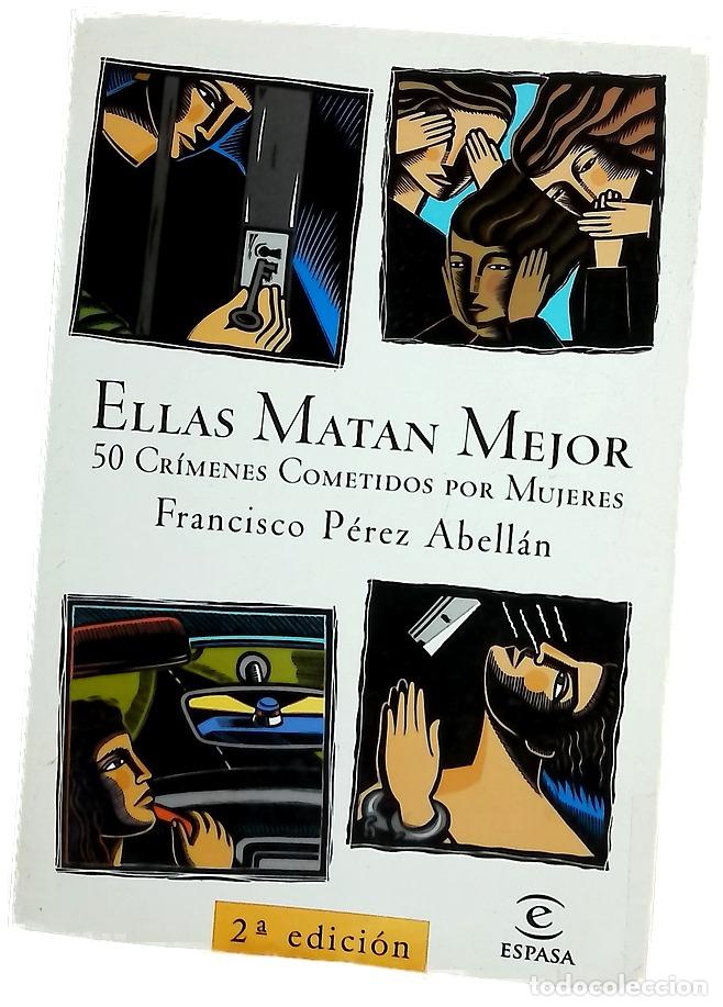 Libros: Ellas matan mejor 50 cr&iacute;menes cometidos por mujeres