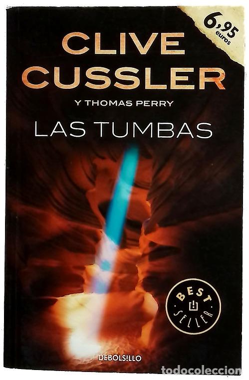 Livres: Las tumbas - Cussler, Clive; Perry, Thomas; Murillo, Eduardo G